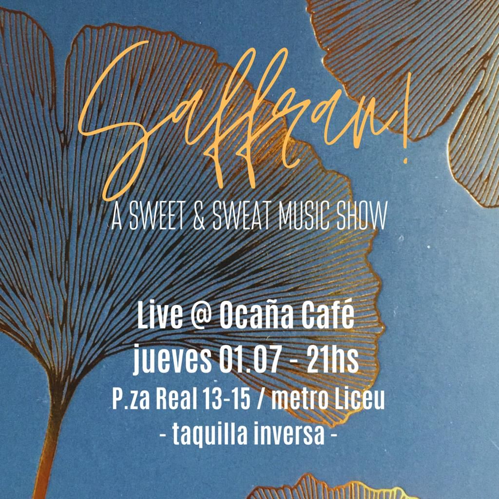 Concert Saffran! A sweet & sweat music show amb Saffran a Barcelona